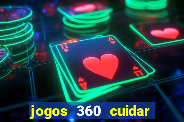 jogos 360 cuidar de bebe